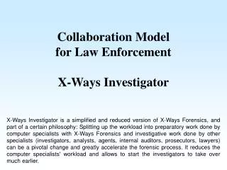 Collaboration Model for Law Enforcement X-Ways Investigator