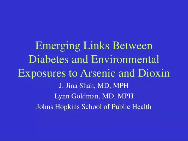emerging links between diabetes and environmental exposures to arsenic and dioxin