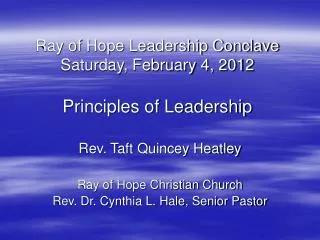 Ray of Hope Leadership Conclave Saturday, February 4, 2012 Principles of Leadership