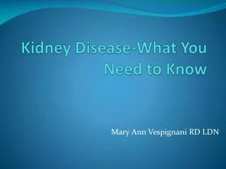 Kidney Disease-What You Need to Know