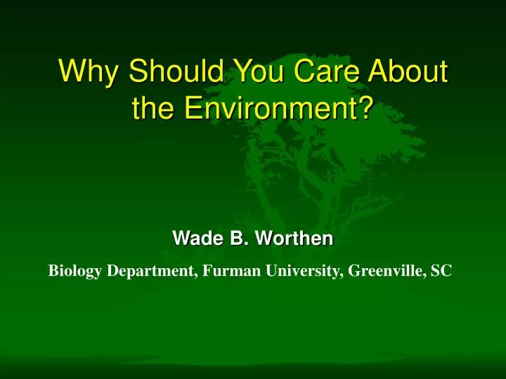 why should you care about the environment