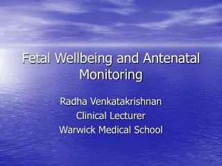 Fetal Wellbeing and Antenatal Monitoring
