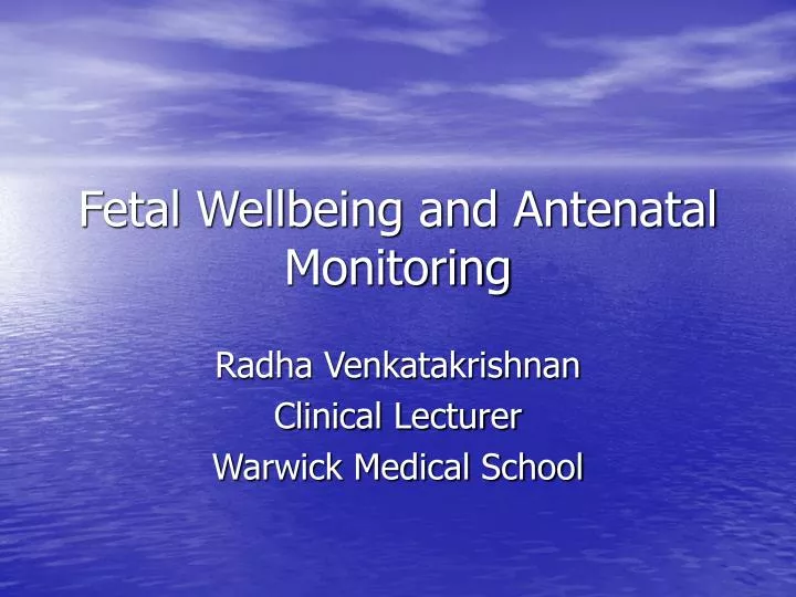fetal wellbeing and antenatal monitoring