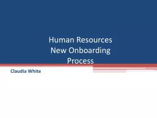 Human Resources New Onboarding Process