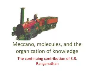 Meccano, molecules, and the organization of knowledge