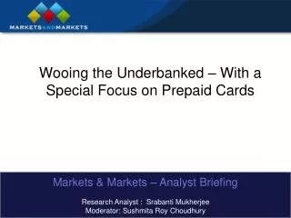 Wooing the Underbanked – With a Special Focus on Prepaid Cards