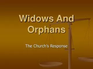 Widows And Orphans