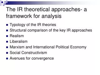The IR theoretical approaches- a framework for analysis
