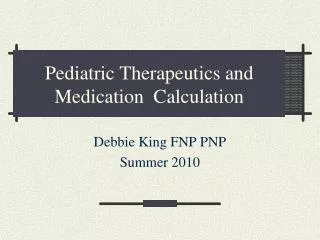 Pediatric Therapeutics and Medication Calculation