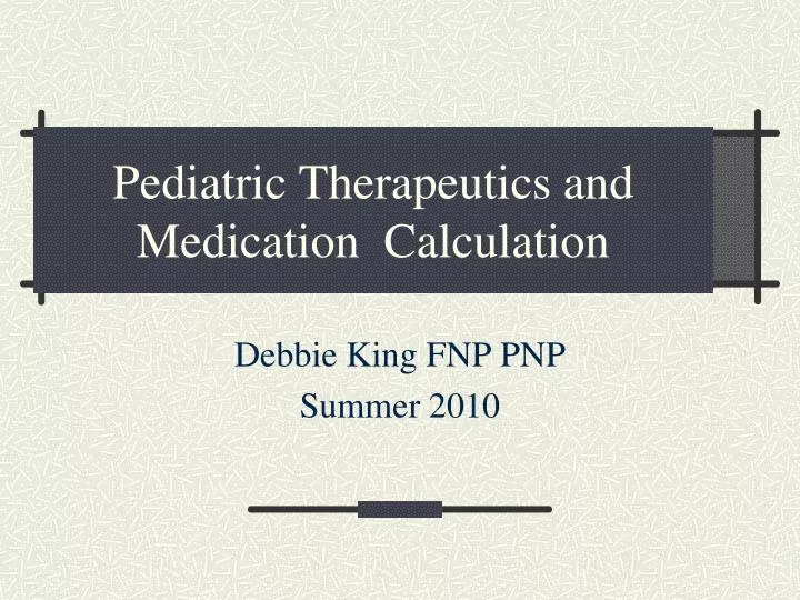 pediatric therapeutics and medication calculation