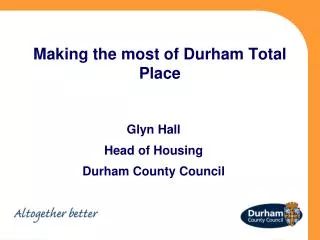 Making the most of Durham Total Place
