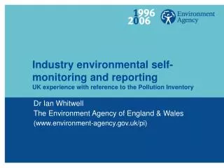 Industry environmental self-monitoring and reporting UK experience with reference to the Pollution Inventory