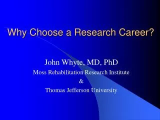 Why Choose a Research Career?