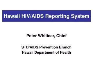 Hawaii HIV/AIDS Reporting System
