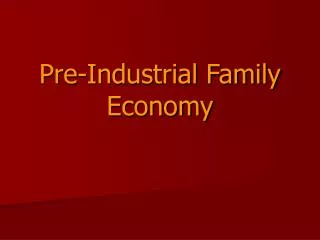 Pre-Industrial Family Economy