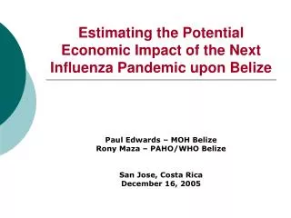 Estimating the Potential Economic Impact of the Next Influenza Pandemic upon Belize