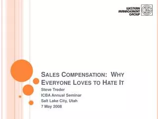 Sales Compensation: Why Everyone Loves to Hate It