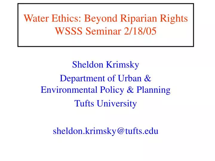water ethics beyond riparian rights wsss seminar 2 18 05