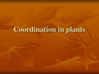 Coordination in plants