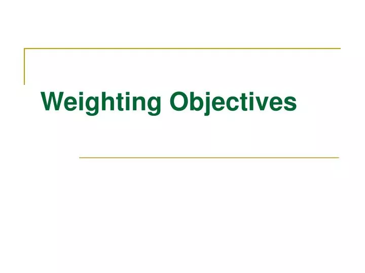 weighting objectives
