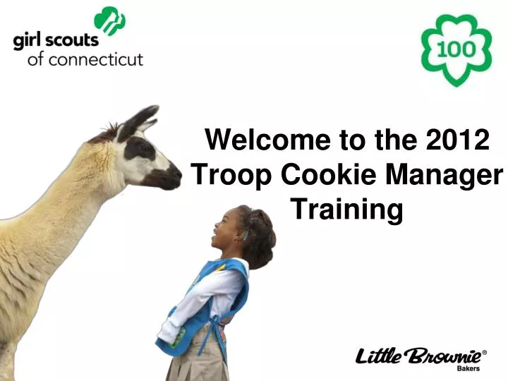 welcome to the 2012 troop cookie manager training