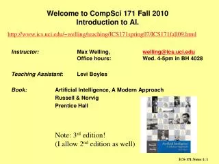 Welcome to CompSci 171 Fall 2010 Introduction to AI.