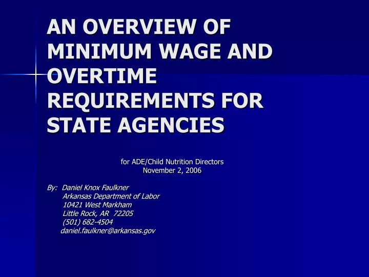 an overview of minimum wage and overtime requirements for state agencies