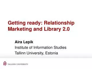 Getting ready : Relationship M arketing and Library 2.0