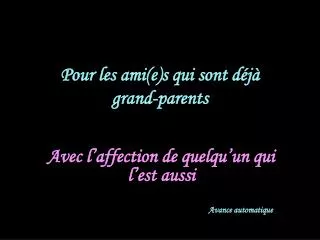 Pour les ami(e)s qui sont déjà grand-parents