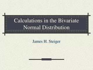 Calculations in the Bivariate Normal Distribution