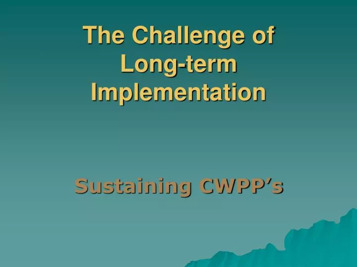the challenge of long term implementation