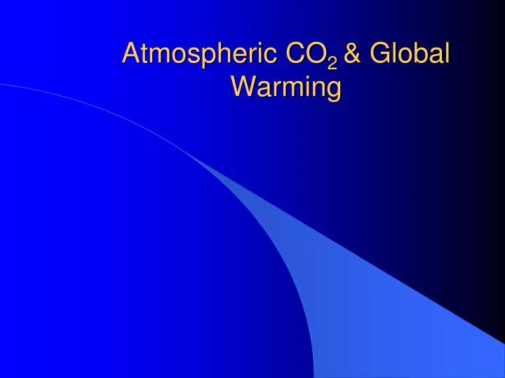 atmospheric co 2 global warming