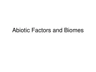 Abiotic Factors and Biomes