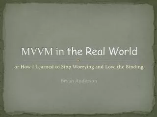 MVVM in the Real World