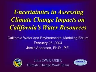 Uncertainties in Assessing Climate Change Impacts on California’s Water Resources