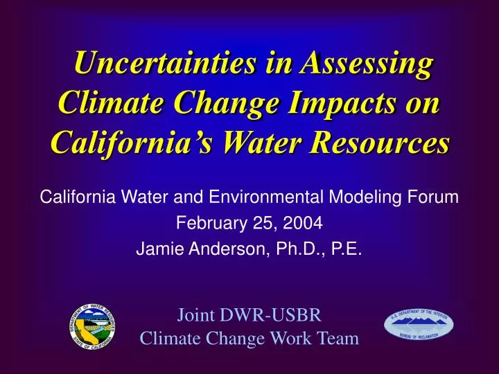 uncertainties in assessing climate change impacts on california s water resources
