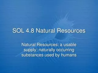 SOL 4.8 Natural Resources