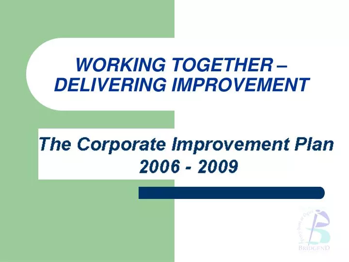 working together delivering improvement