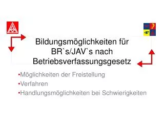 bildungsm glichkeiten f r br s jav s nach betriebsverfassungsgesetz
