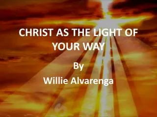 CHRIST AS THE LIGHT OF YOUR WAY