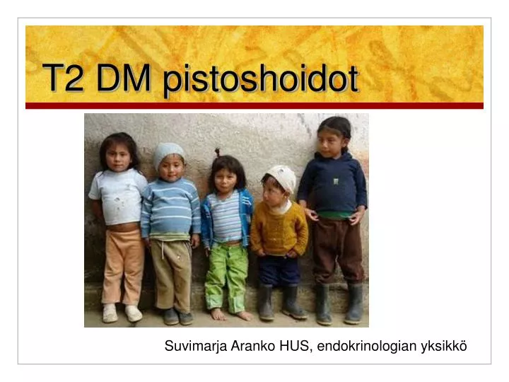 t2 dm pistoshoidot