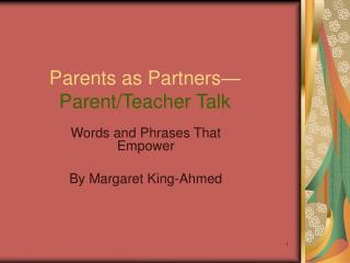 Parents as Partners— Parent/Teacher Talk