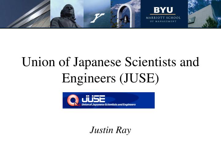 union of japanese scientists and engineers juse
