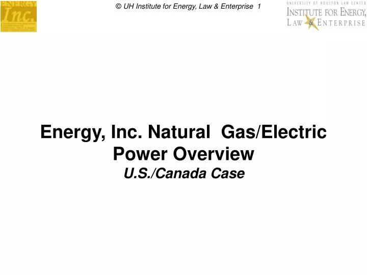 energy inc natural gas electric power overview u s canada case