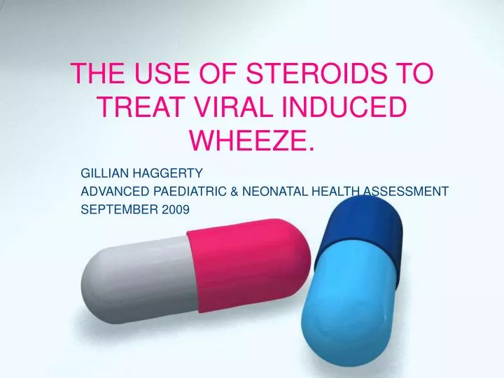 the use of steroids to treat viral induced wheeze