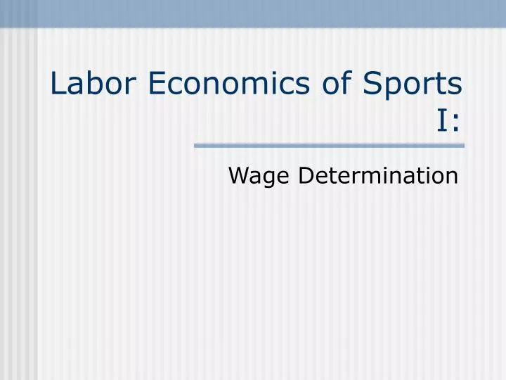 labor economics of sports i