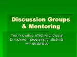 Discussion Groups &amp; Mentoring - slide 1