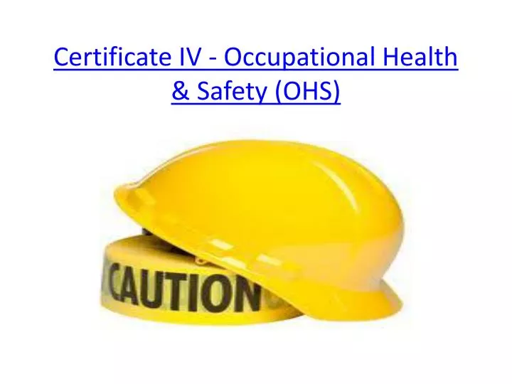 certificate iv occupational health safety ohs