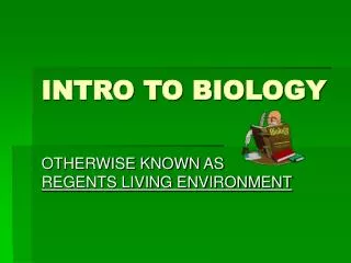 INTRO TO BIOLOGY