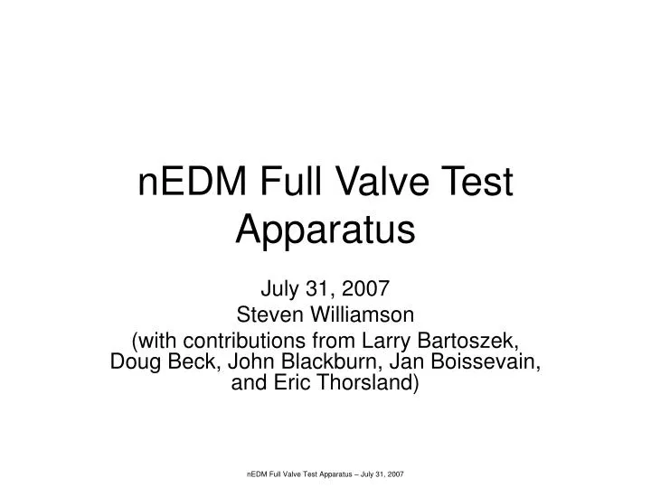 nedm full valve test apparatus